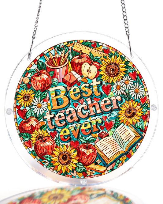 Best Teacher Ever - Acrylic Window Suncatcher