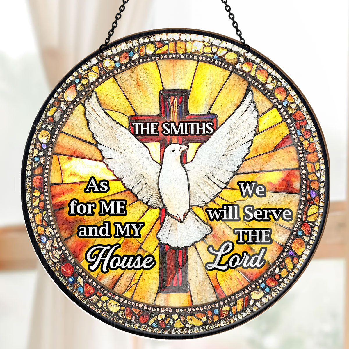 We Will Serve The Lord - Personalized Window Hanging Suncatcher